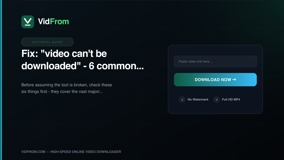 Fix: "video can't be downloaded" - 6 common causes
